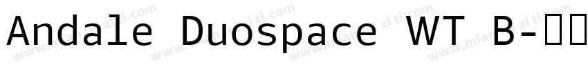 Andale Duospace WT B字体转换